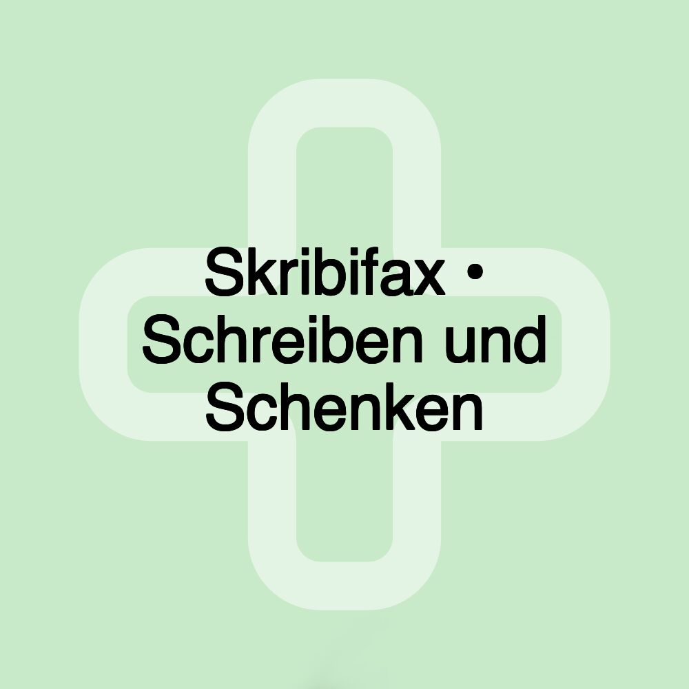 Skribifax • Schreiben und Schenken