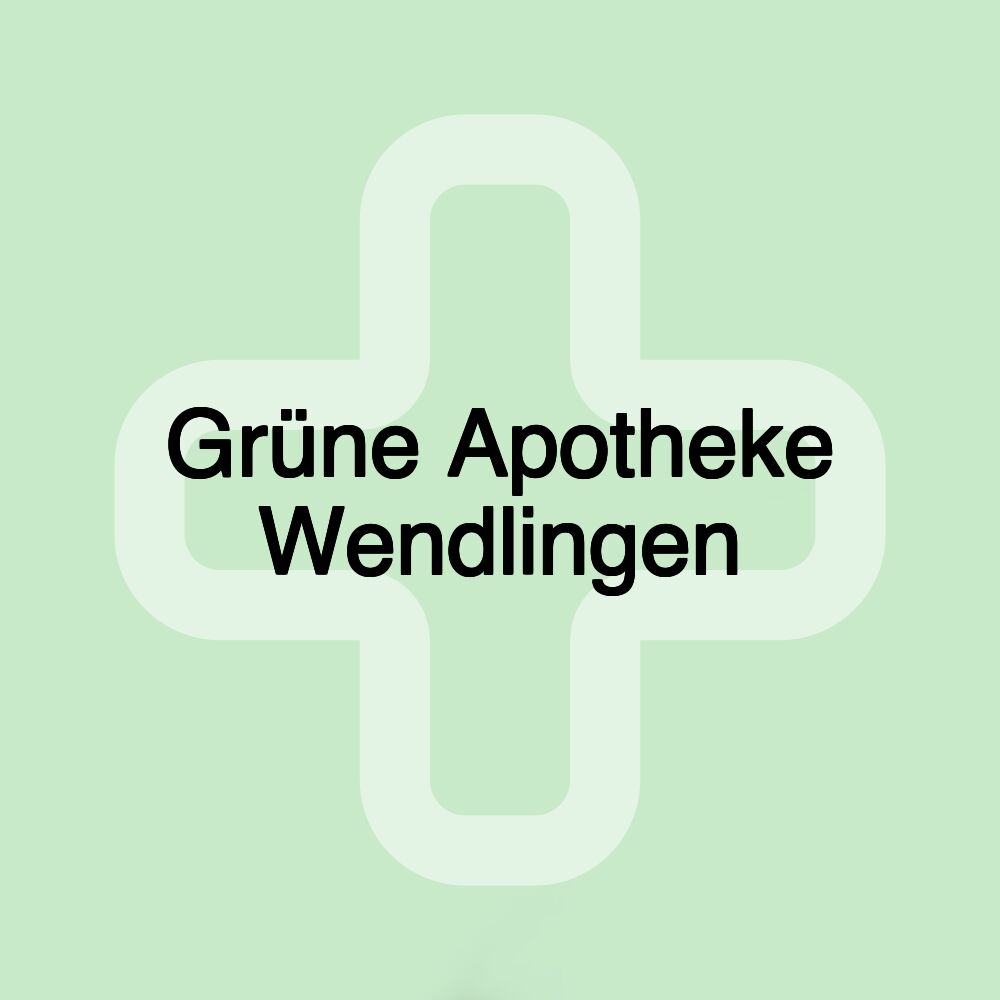 Grüne Apotheke Wendlingen