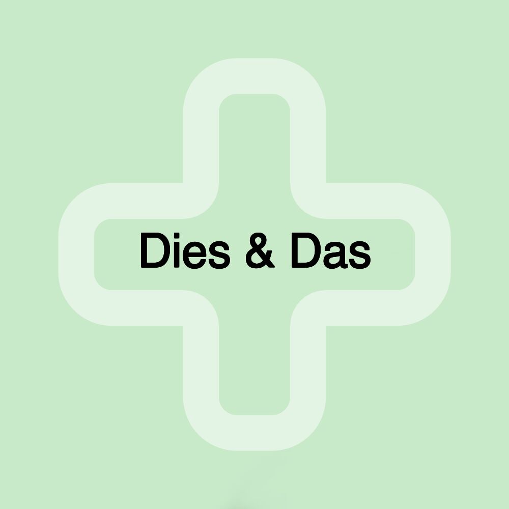 Dies & Das