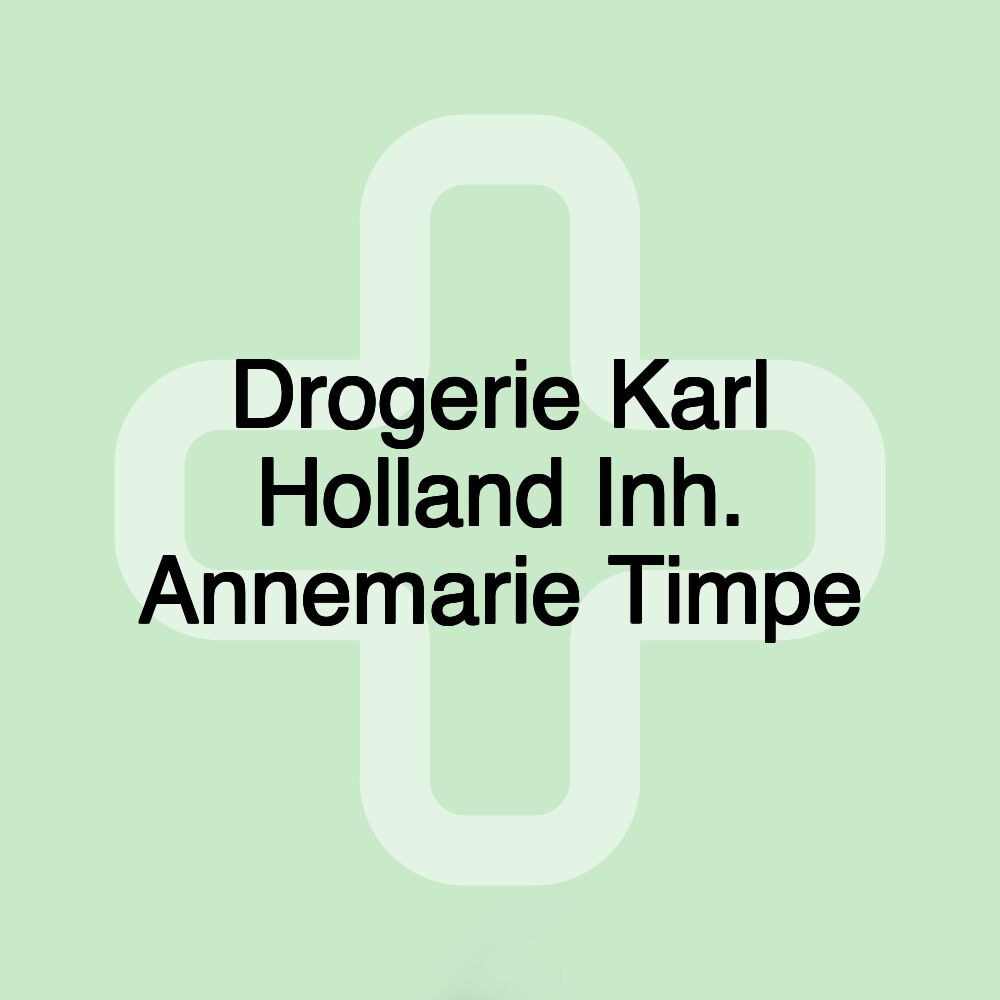 Drogerie Karl Holland Inh. Annemarie Timpe