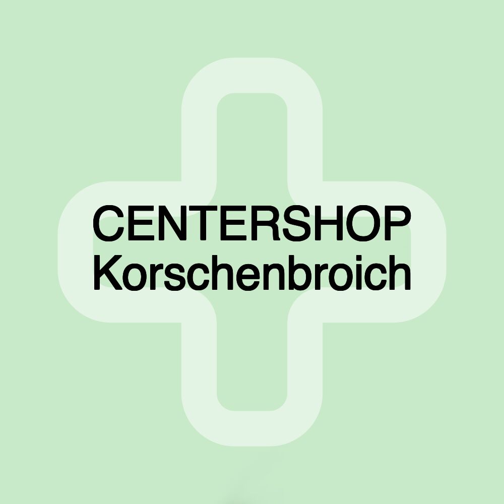 CENTERSHOP Korschenbroich