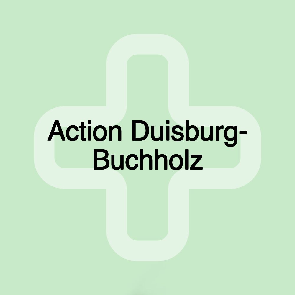 Action Duisburg- Buchholz