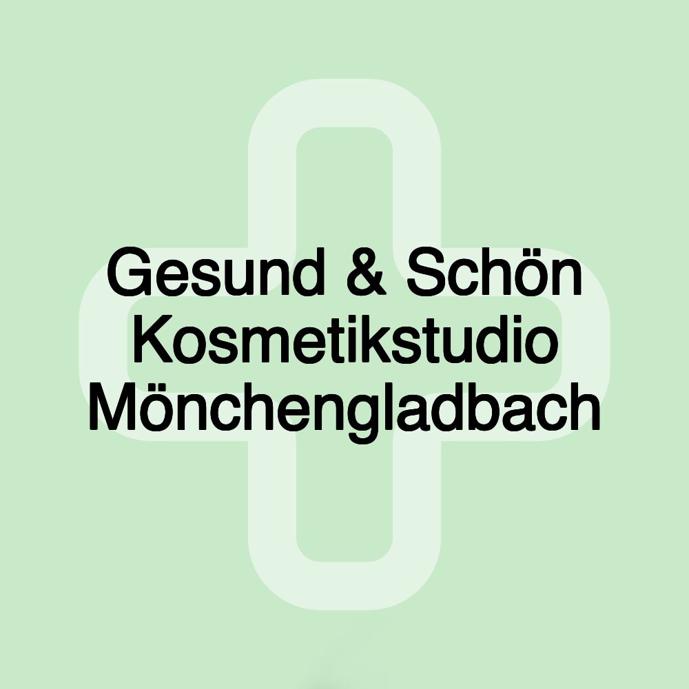 Gesund & Schön Kosmetikstudio Mönchengladbach