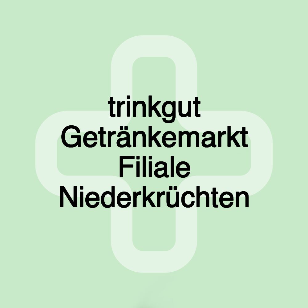 trinkgut Getränkemarkt Filiale Niederkrüchten