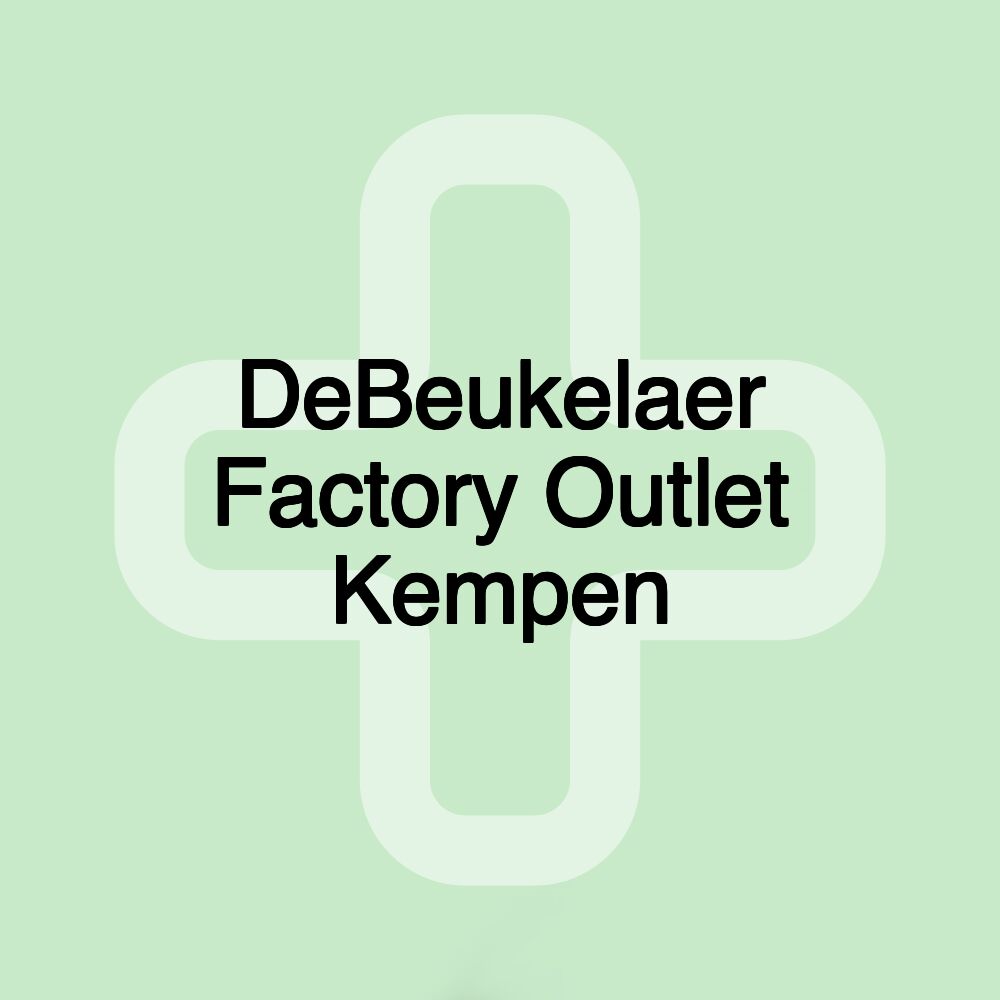 DeBeukelaer Factory Outlet Kempen