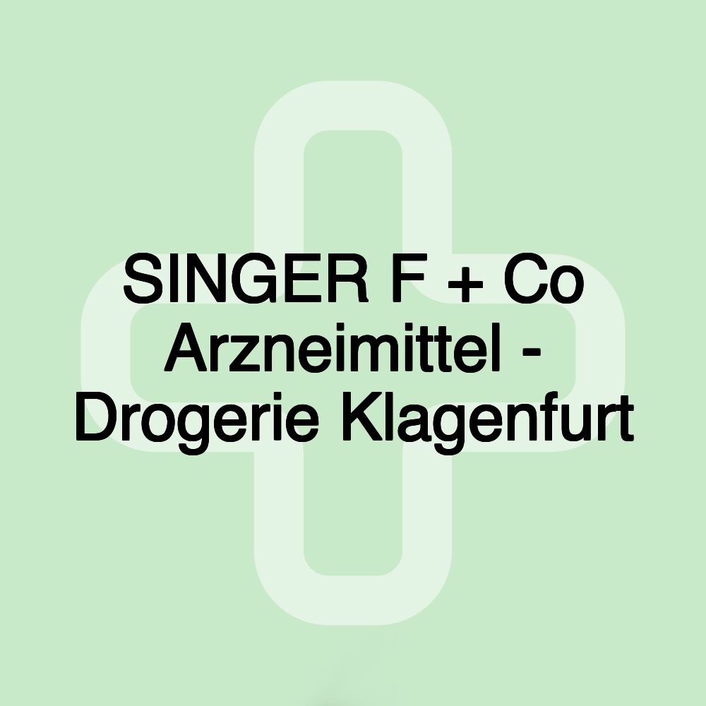 SINGER F + Co Arzneimittel - Drogerie Klagenfurt