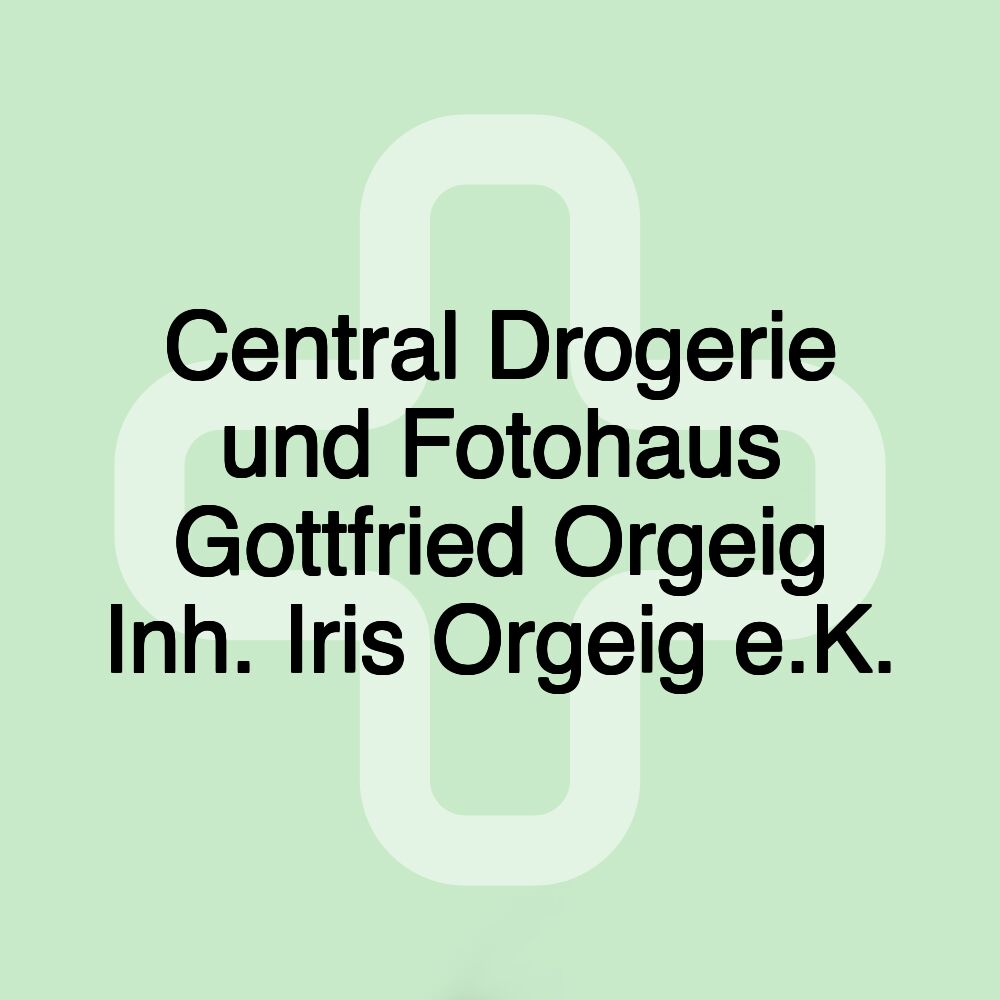 Central Drogerie und Fotohaus Gottfried Orgeig Inh. Iris Orgeig e.K.