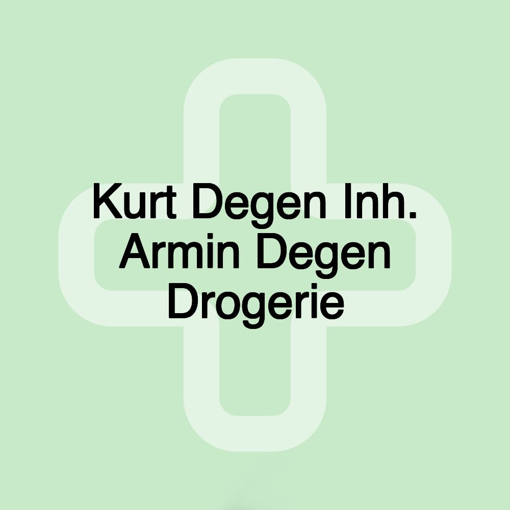 Kurt Degen Inh. Armin Degen Drogerie