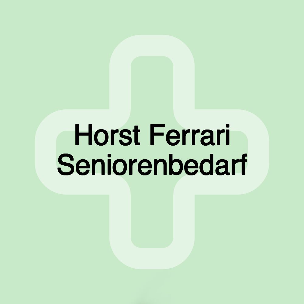 Horst Ferrari Seniorenbedarf