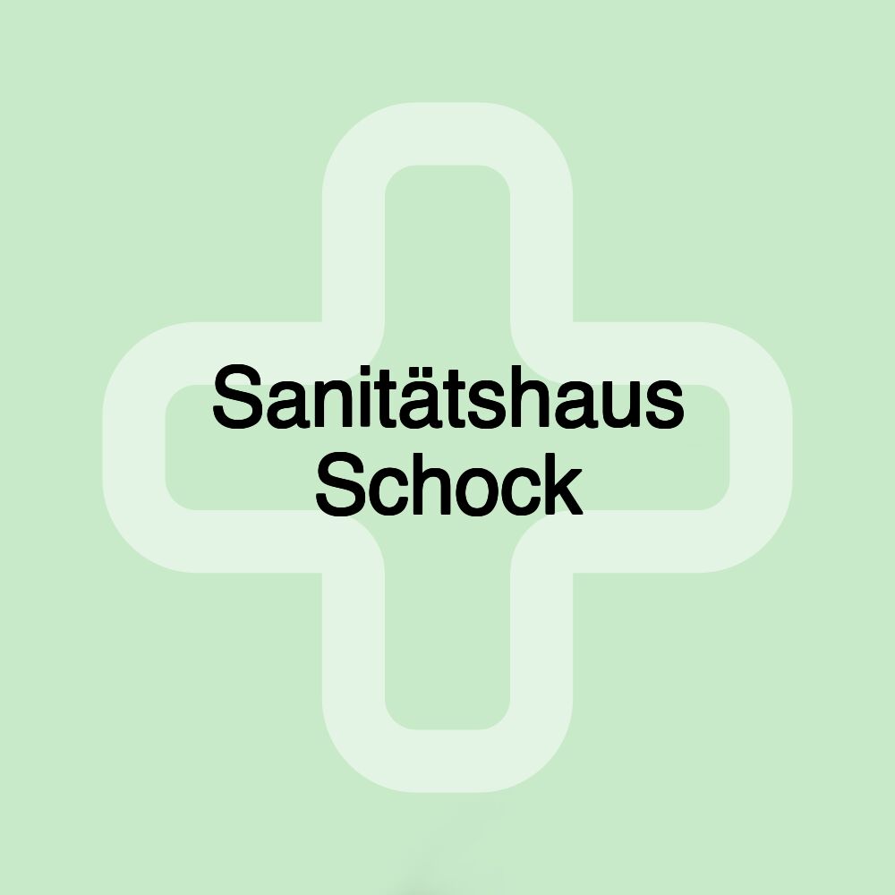 Sanitätshaus Schock