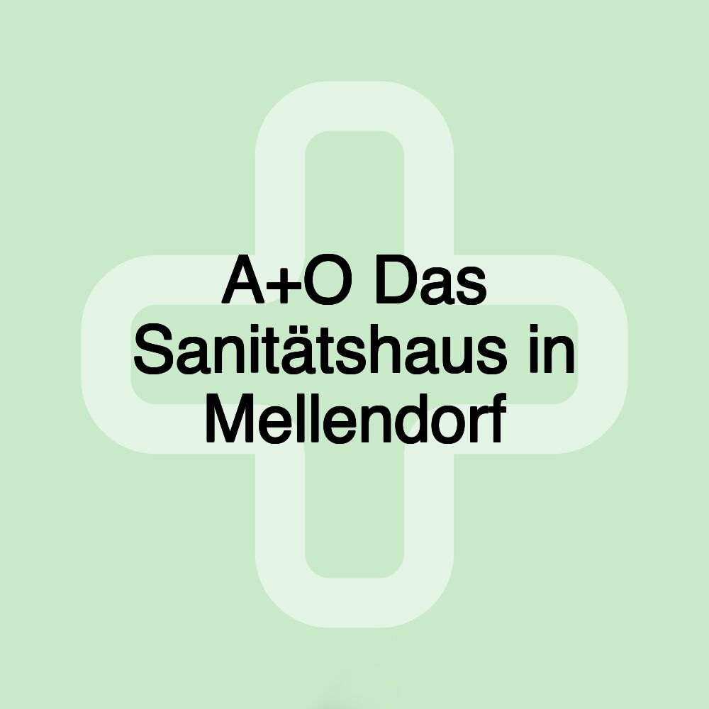 A+O Das Sanitätshaus in Mellendorf