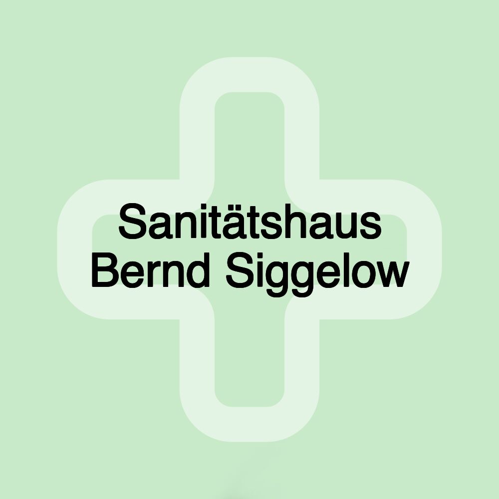 Sanitätshaus Bernd Siggelow