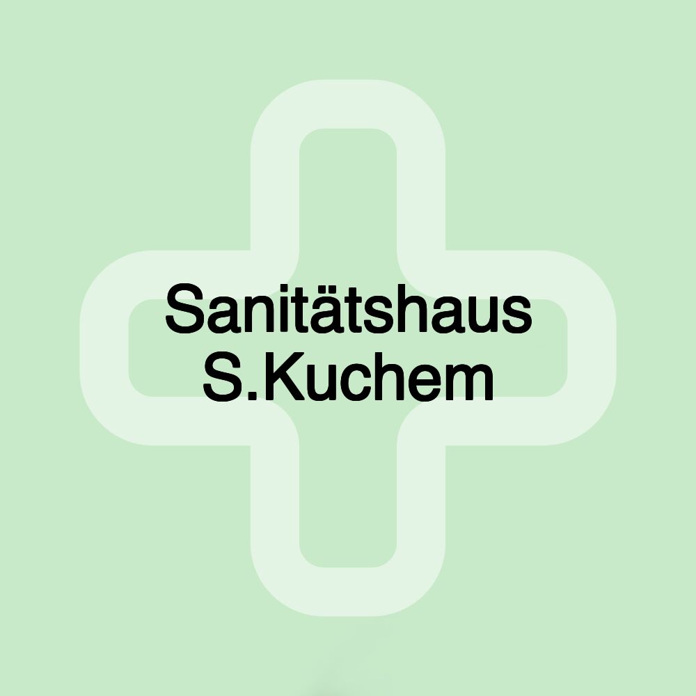 Sanitätshaus S.Kuchem