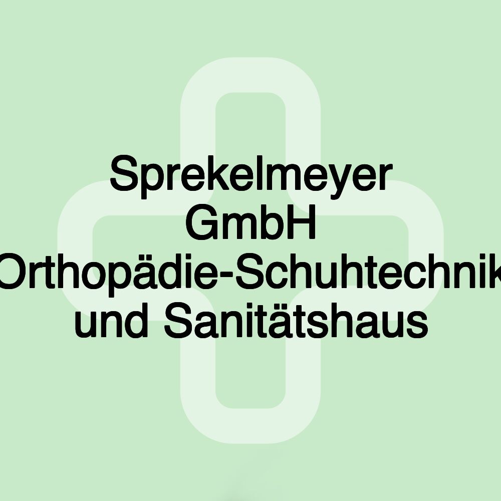 Sprekelmeyer GmbH Orthopädie-Schuhtechnik und Sanitätshaus