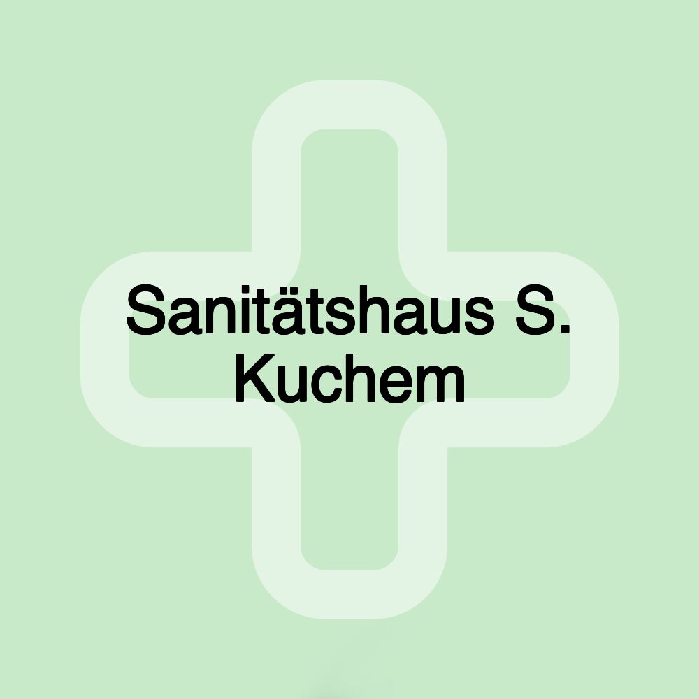 Sanitätshaus S. Kuchem