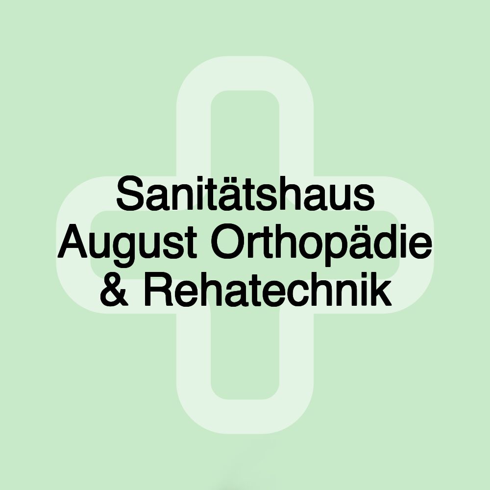 Sanitätshaus August Orthopädie & Rehatechnik