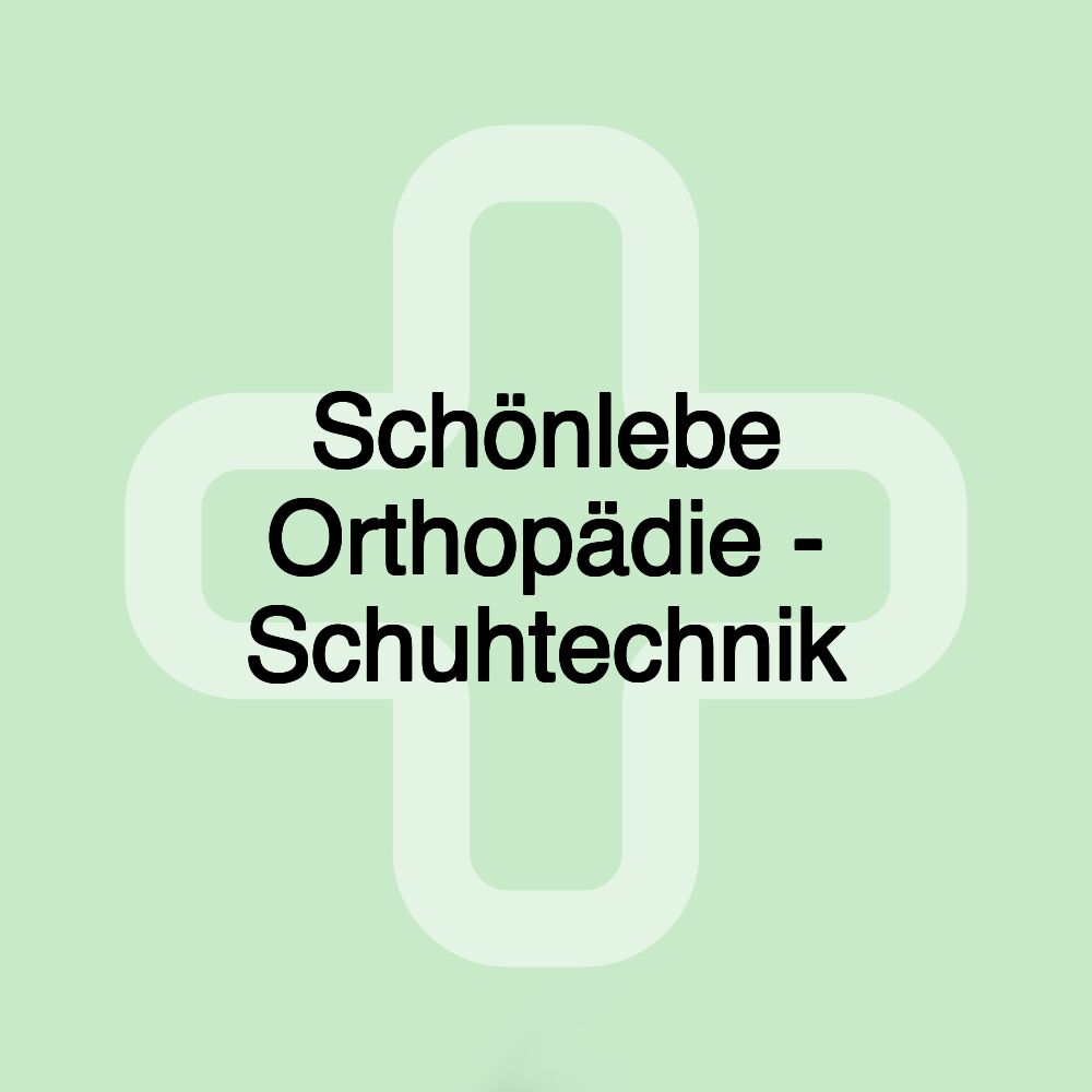 Schönlebe Orthopädie - Schuhtechnik