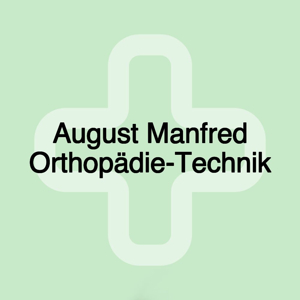 August Manfred Orthopädie-Technik