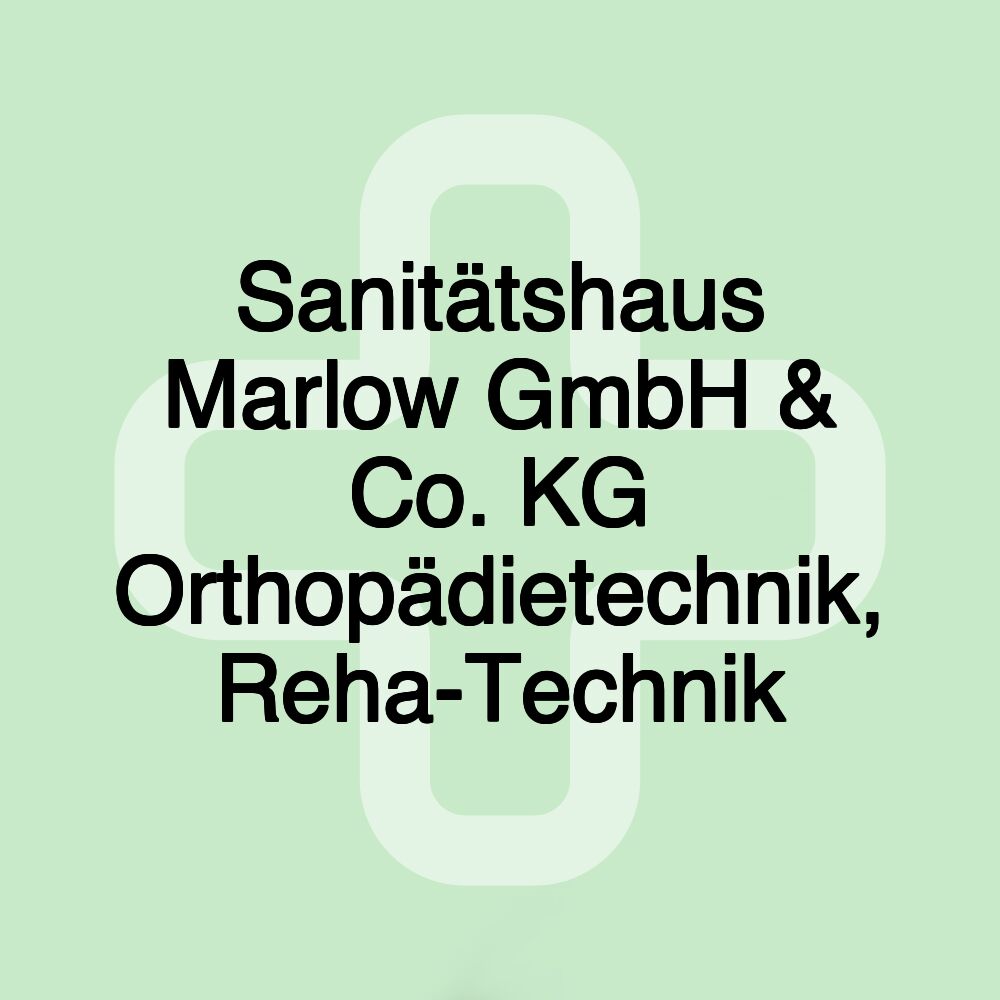 Sanitätshaus Marlow GmbH & Co. KG Orthopädietechnik, Reha-Technik