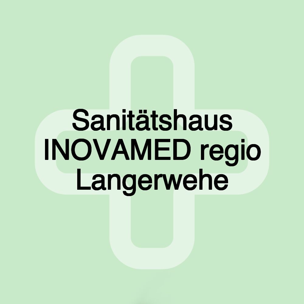 Sanitätshaus INOVAMED regio Langerwehe