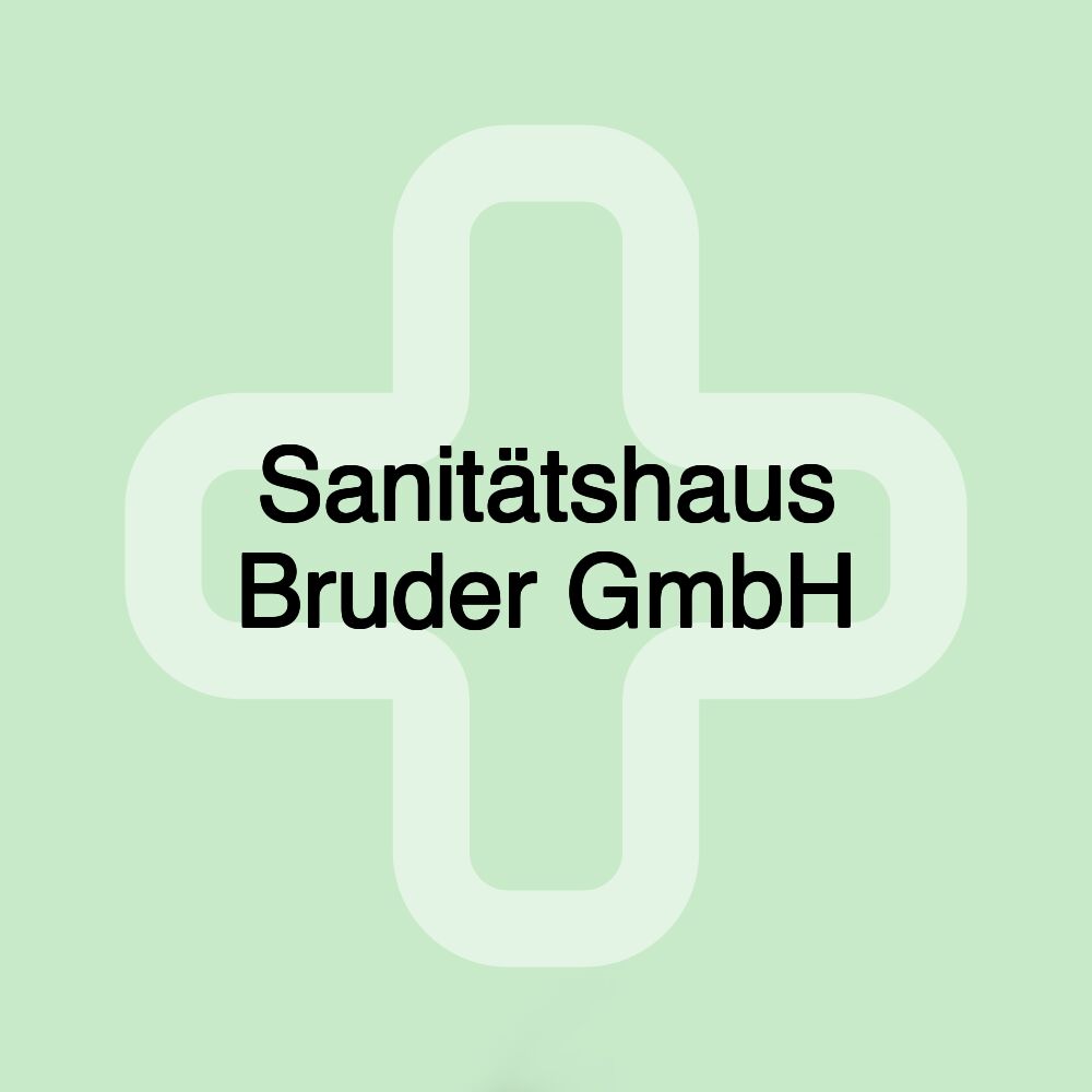 Sanitätshaus Bruder GmbH