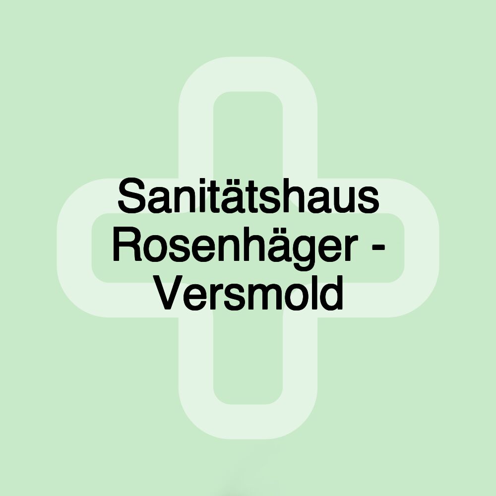 Sanitätshaus Rosenhäger - Versmold