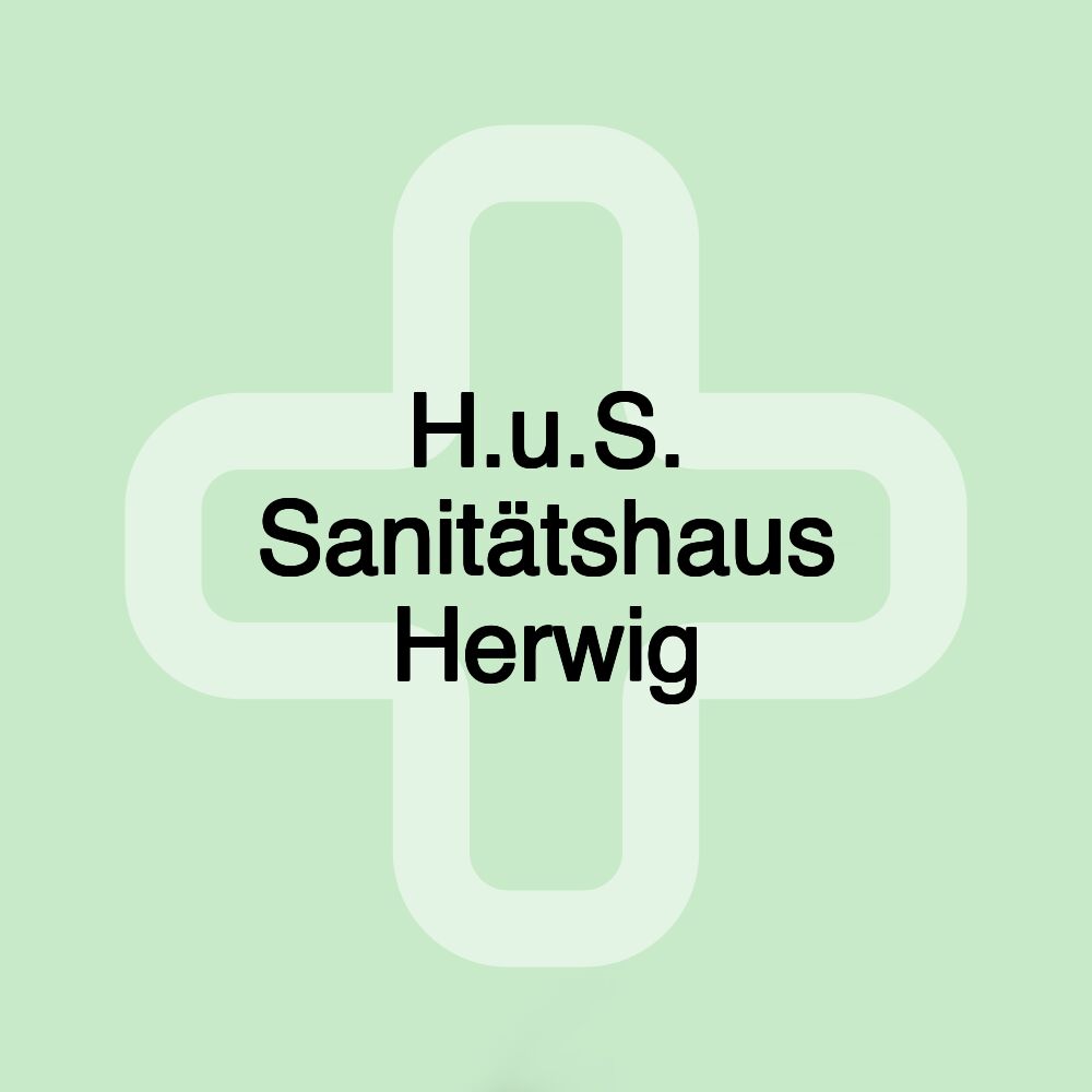 H.u.S. Sanitätshaus Herwig