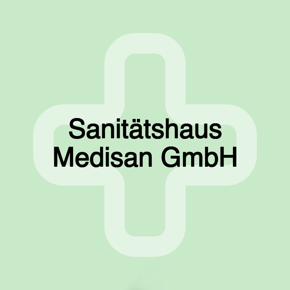 Sanitätshaus Medisan GmbH