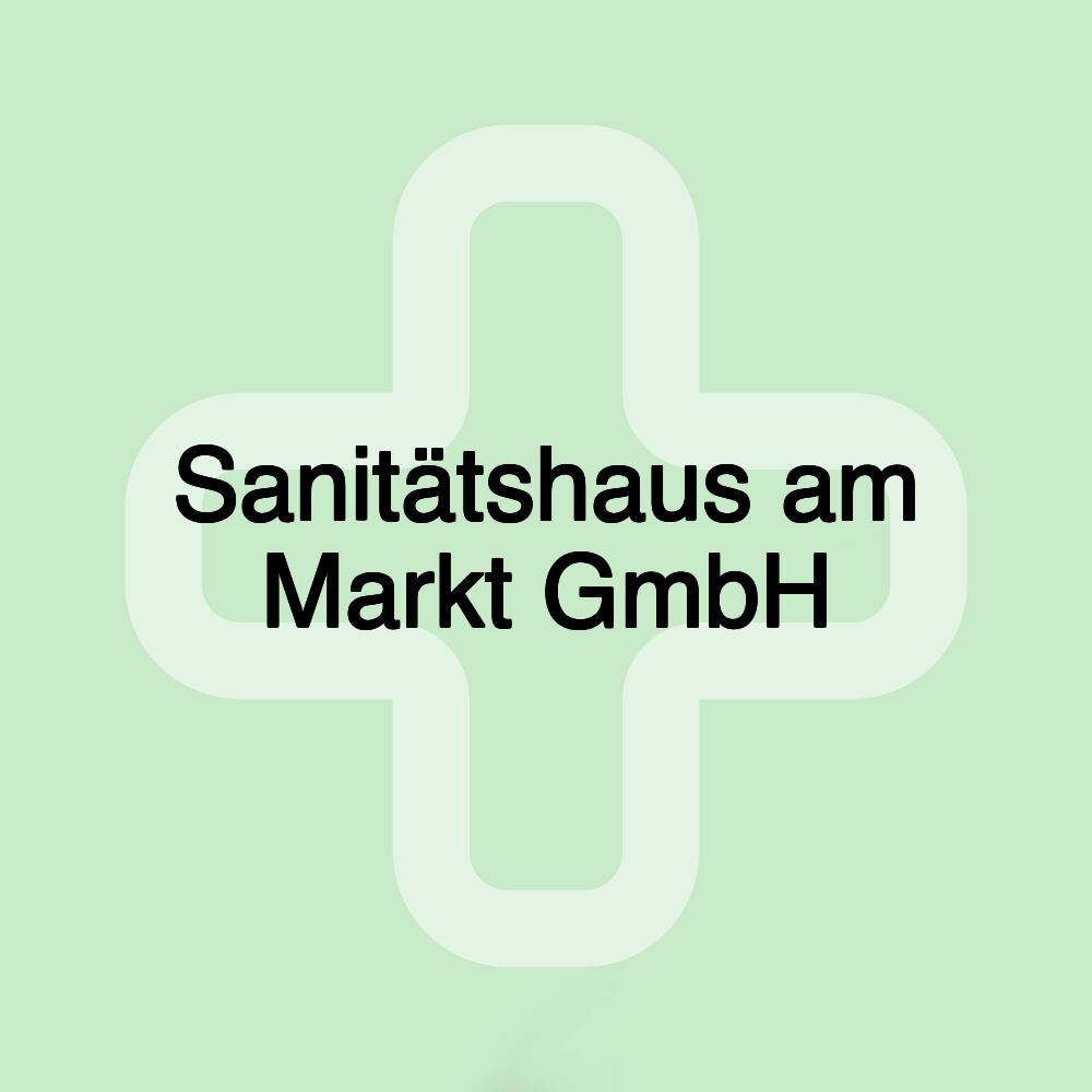 Sanitätshaus am Markt GmbH