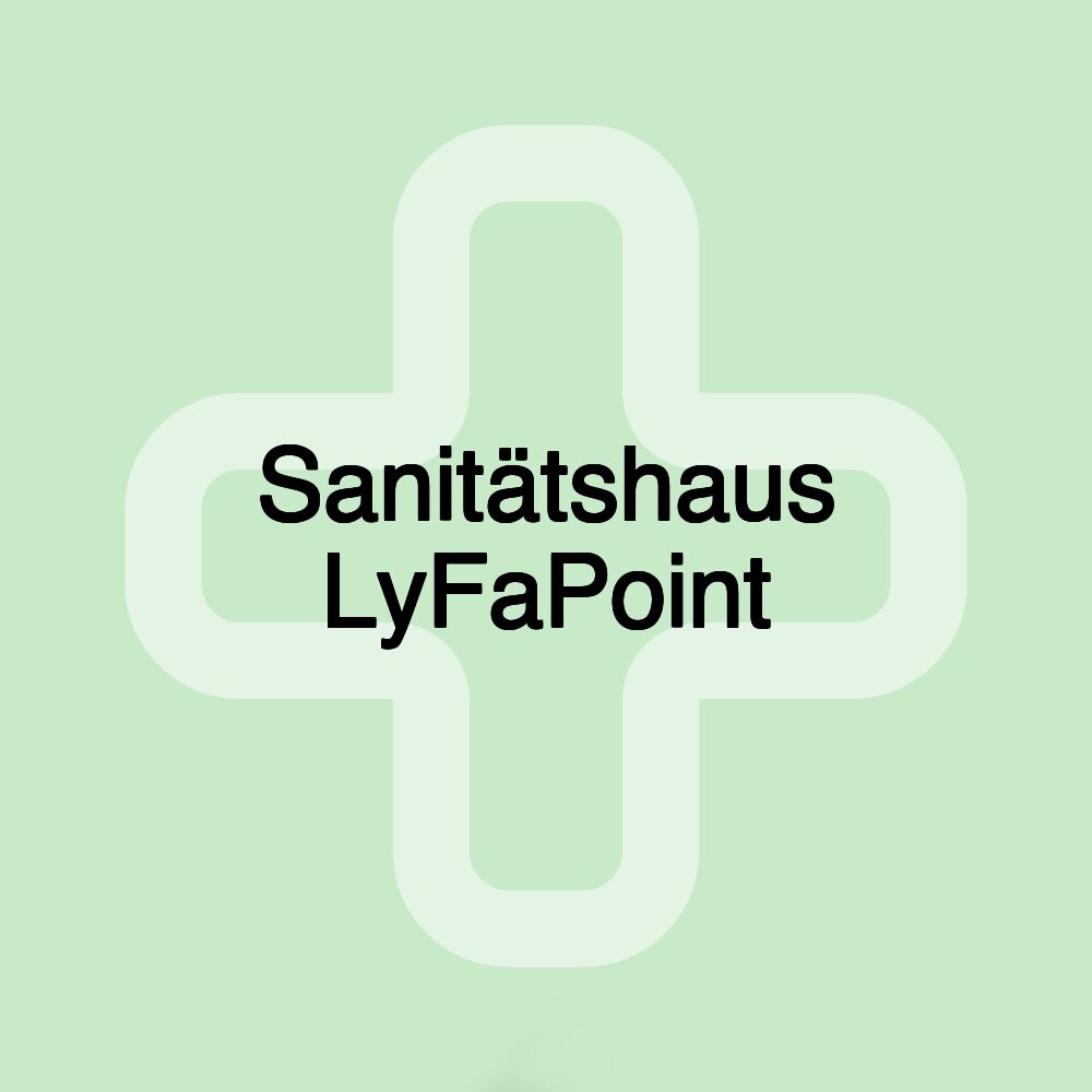 Sanitätshaus LyFaPoint