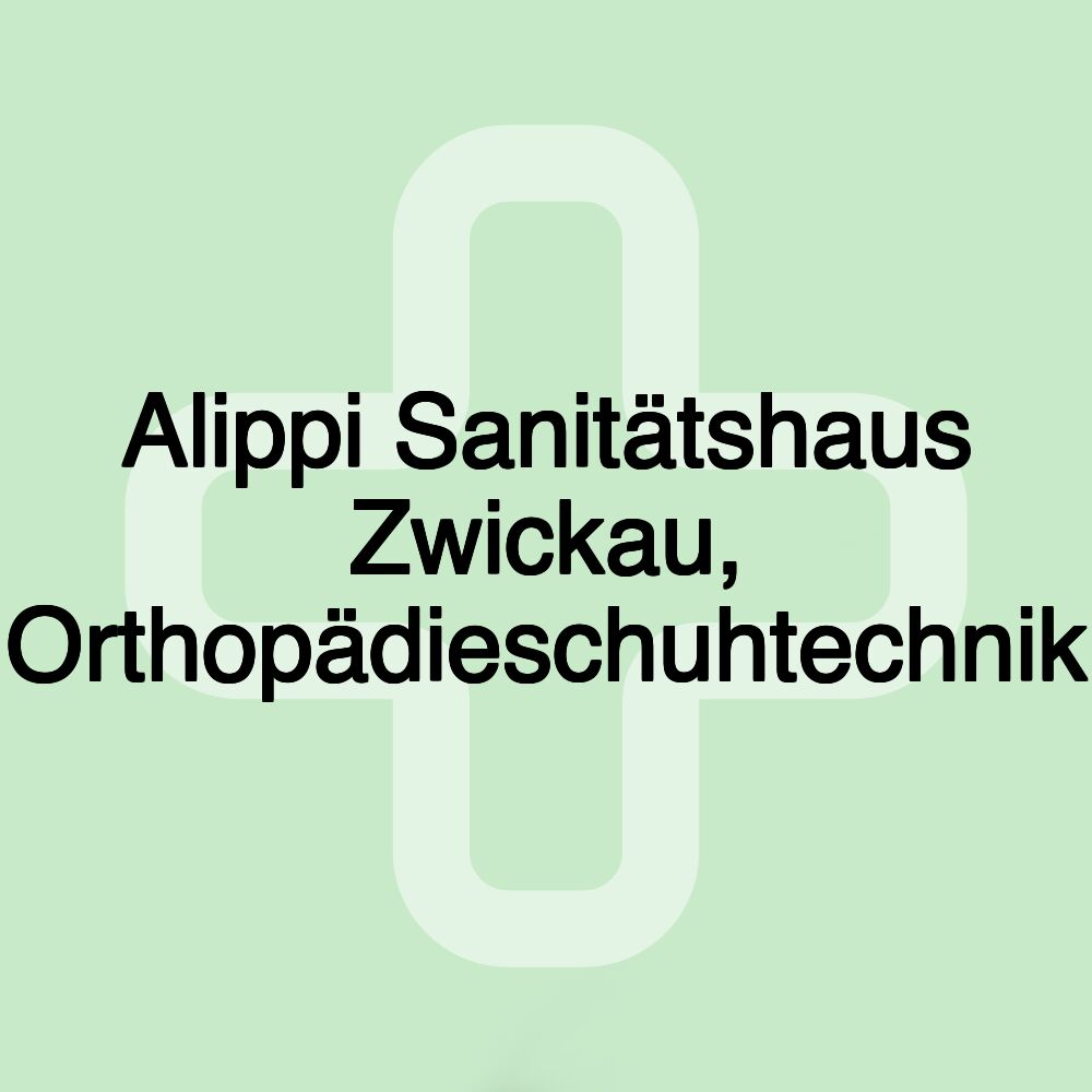 Alippi Sanitätshaus Zwickau, Orthopädieschuhtechnik