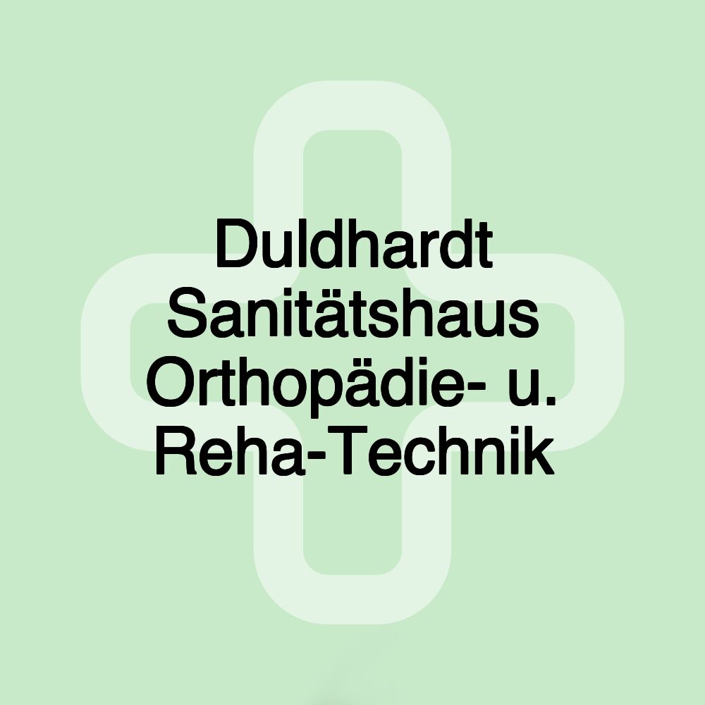 Duldhardt Sanitätshaus Orthopädie- u. Reha-Technik