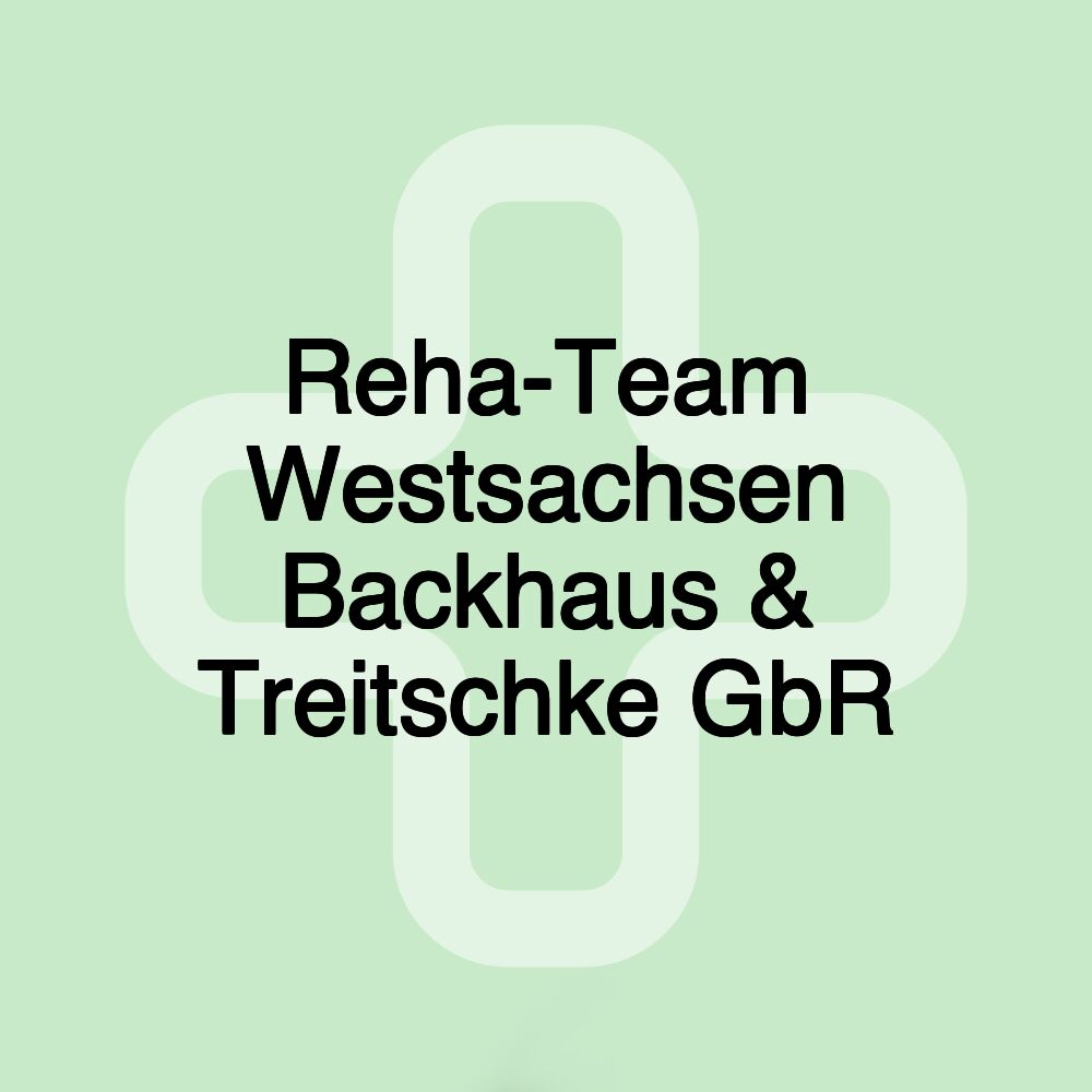 Reha-Team Westsachsen Backhaus & Treitschke GbR